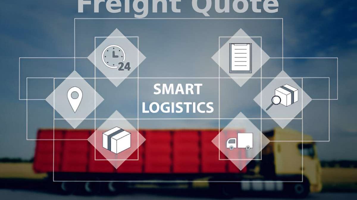 How to Get the Best Freight Quote for Your Shipping Needs